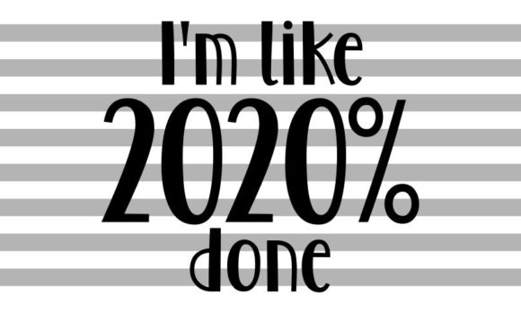Download Design of I'm 2020% Done&nbsp;&nbsp; - Design Collection